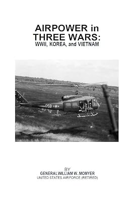 Airpower in Three Wars: WW2, Korea, and Vietnam