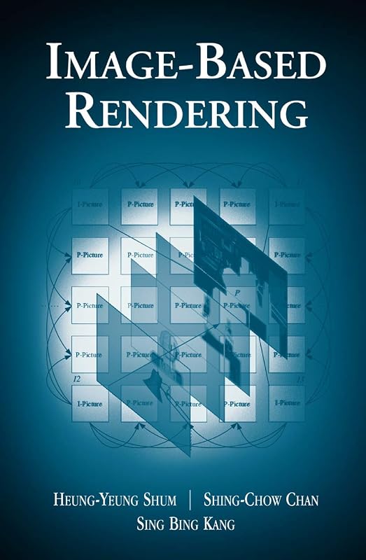 Image-Based Rendering by Heung-Yeung Shum