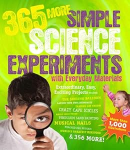 365 More Simple Science Experiments with Everyday Materials