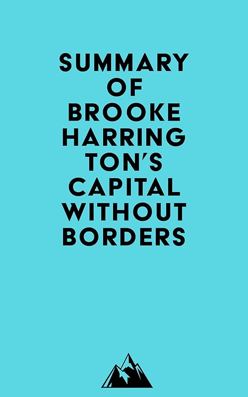 Summary of Brooke Harrington's Capital without Borders by Everest Media