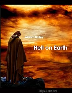 Hell on Earth by William Bailey
