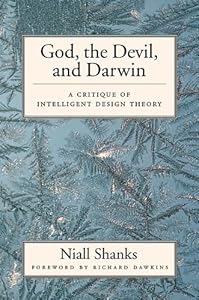 God, the Devil, and Darwin: A Critique of Intelligent Design Theory by Niall Shanks