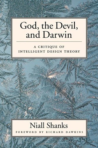 God, the Devil, and Darwin: A Critique of Intelligent Design Theory by Niall Shanks