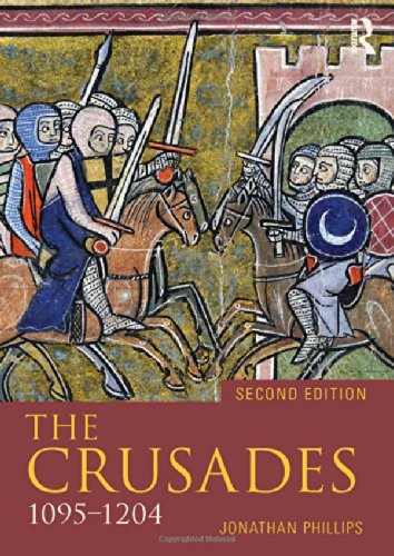 The Crusades, 1095-1204 by Jonathan Phillips