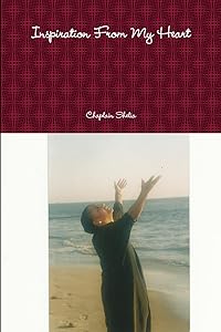 Inspiration From My Heart by Chaplain Shelia