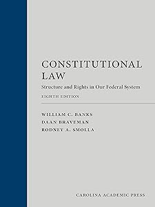 Constitutional Law: Structure and Rights in Our Federal System by William Banks
