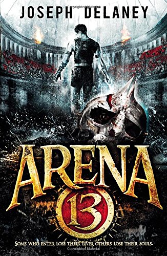 Arena 13 by Joseph Delaney