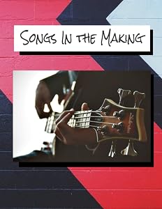 Songs In the Making by Gretchen Melita