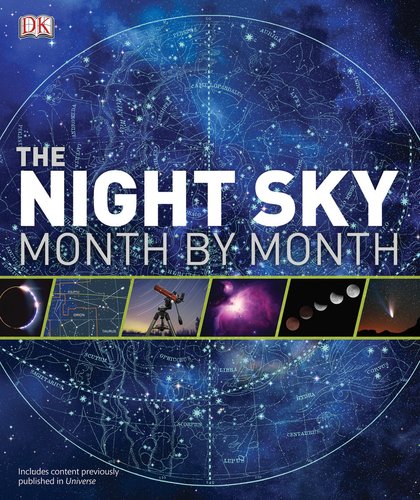 The Night Sky Month by Month by DK Publishing