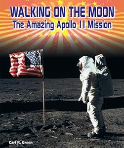 Walking on the moon : the amazing Apollo 11 mission
