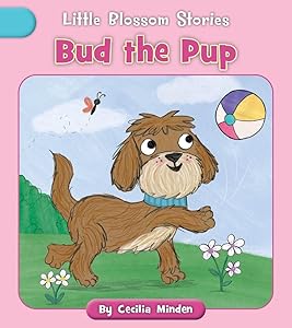 Bud the Pup (Little Blossom Stories)