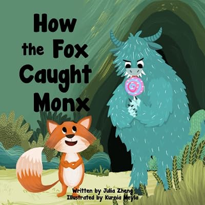 How the Fox Caught Monx