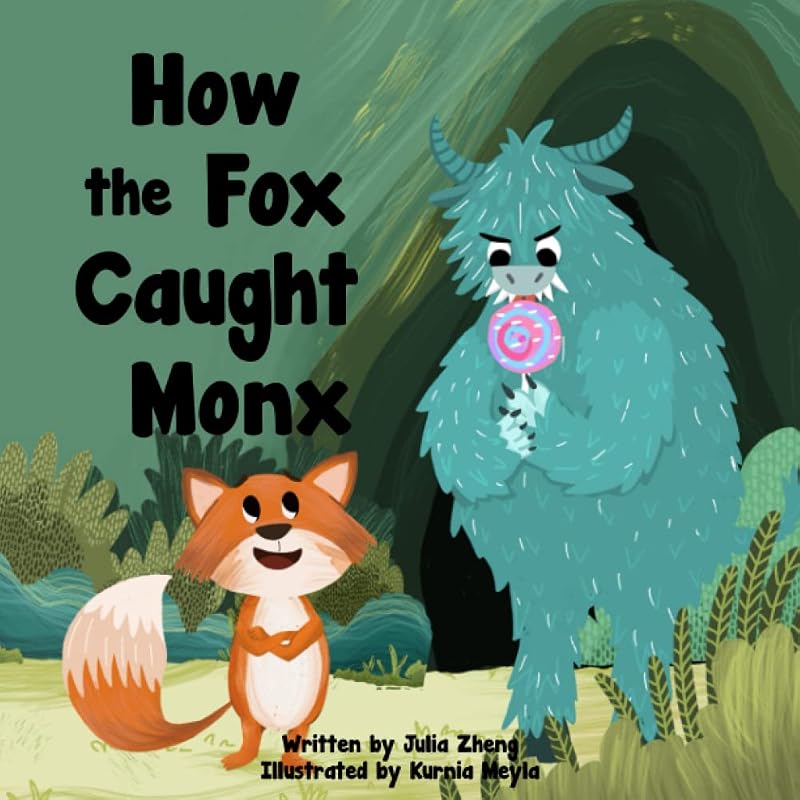 How the Fox Caught Monx by Julia Zheng