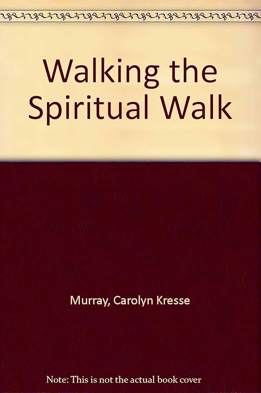 Walking the Spiritual Walk: A Successful Search for Purpose and Partner by Carolyn Kresse Murray