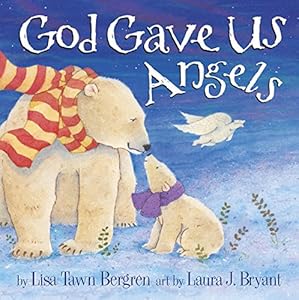 God Gave Us Angels by Lisa Tawn Bergren 
			
			
		
		
		
       	 
       		
       			,
