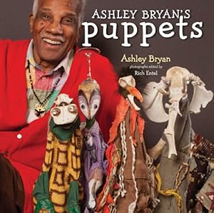 Ashley Bryan's Puppets: Making Something from Everything