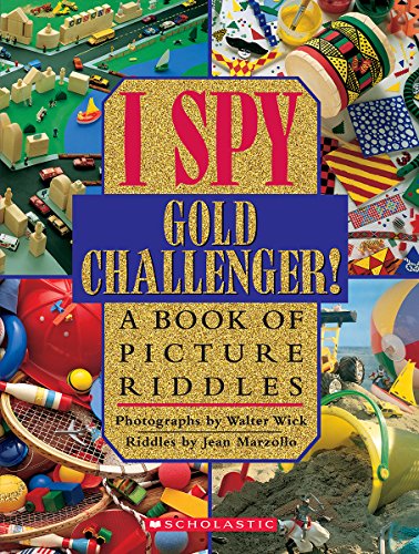 I Spy Gold Challenger: A Book of Picture Riddles by Jean Marzollo