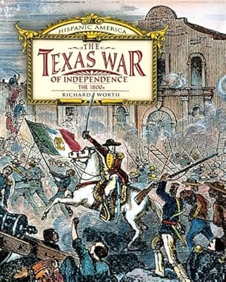 Texas War of Independence: The 1800s