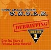 The Man From U.N.C.L.E: Debriefing Bonus Disc 1