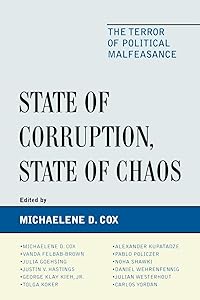 State of Corruption, State of Chaos: The Terror of Political Malfeasance by Michaelene Cox