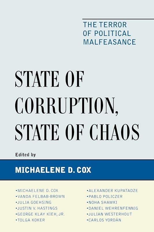 State of Corruption, State of Chaos: The Terror of Political Malfeasance by Michaelene Cox