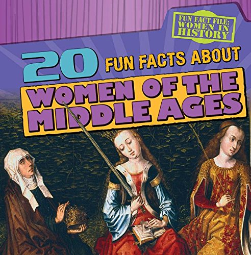 20 fun facts about women of the Middle Ages by Janey Levy