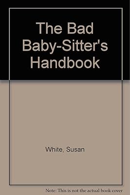 Bad Babysitters Handbook