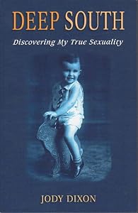 Deep South: Discovering My True Sexuality by Jody Dixon