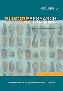 Suicide Research: Selected Readings Volume 5 by J Sveticic