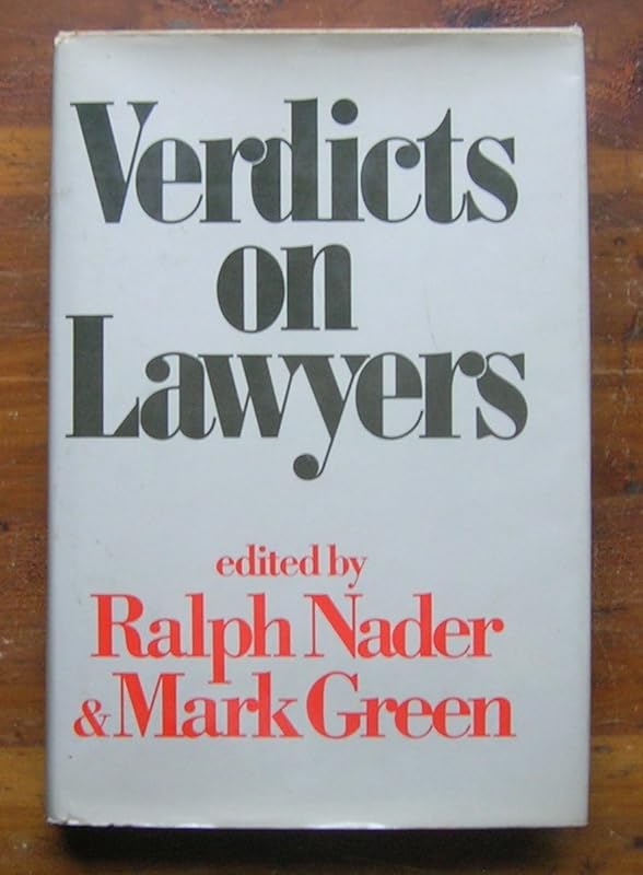 Verdicts on Lawyers by Ralph Nader