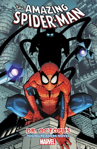Amazing Spider-Man - Volume 3: Dr. Octopus Young Readers Novel by Joe Caramagna