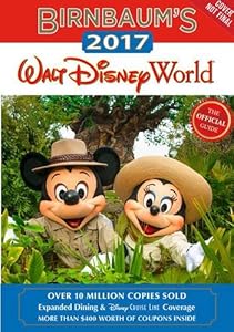Birnbaum's 2017 Walt Disney World: The Official Guide