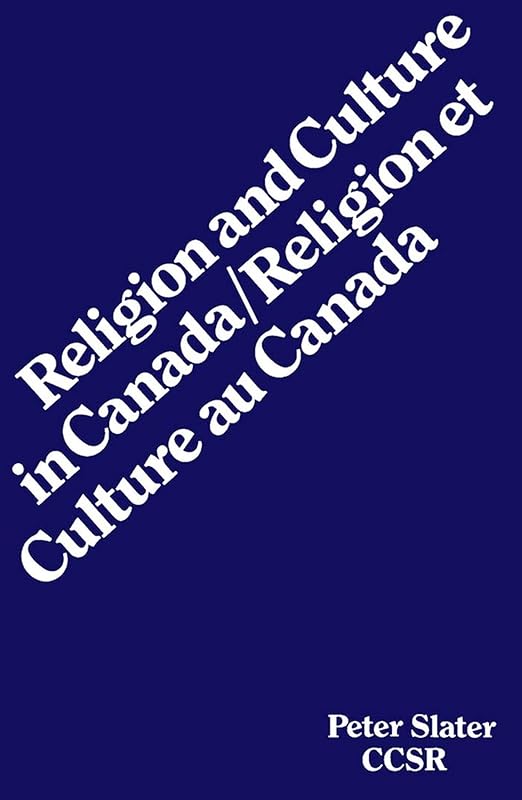 Religion and Culture in Canada (Canadian Electronic Library) by Peter Slater