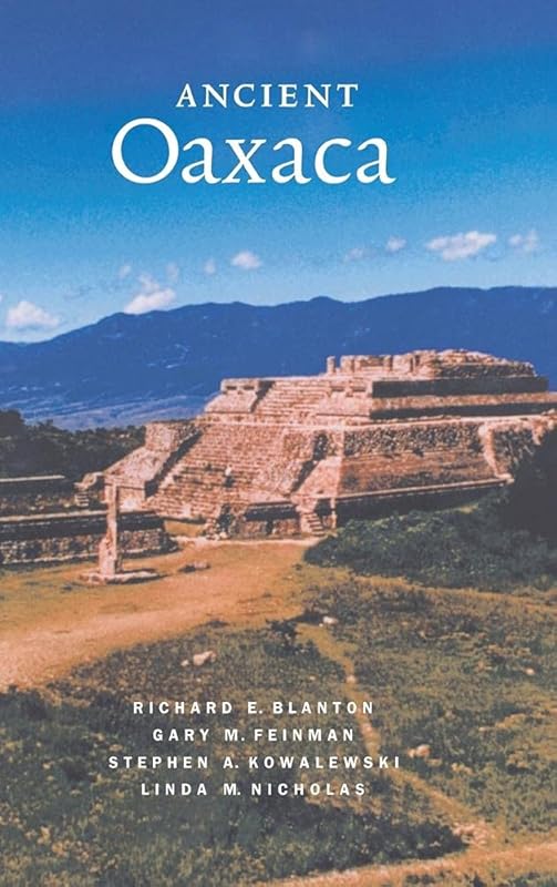 Ancient Oaxaca (Case Studies in Early Societies, Series Number 2) by Richard Blanton