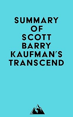 Summary of Scott Barry Kaufman's Transcend