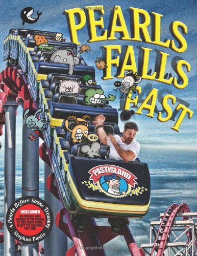 Pearls Falls Fast: A Pearls Before Swine Treasury by Stephan Pastis