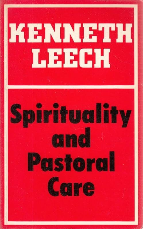 Spirituality and pastoral care by Kenneth Leech