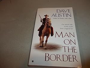 Man On The Border by Dave Austin