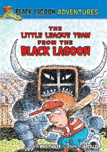 The Little League Team from the Black Lagoon by Mike Thaler
