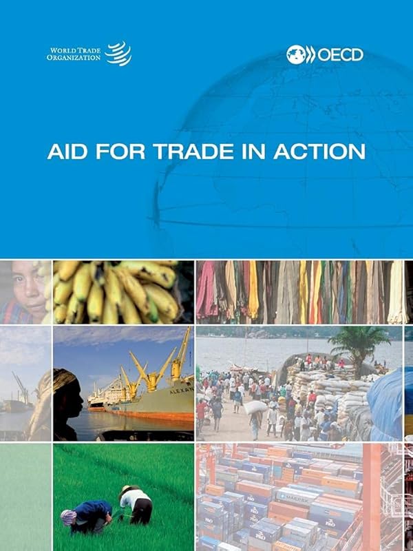 Aid for Trade in Action by Oecd Organisation For Economic Co-Operation And Development