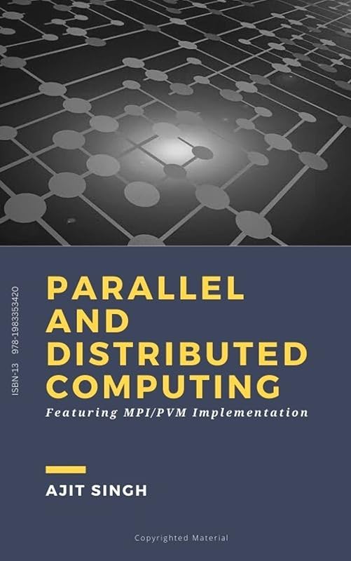 Parallel And Distributed Computing by Ajit Singh
