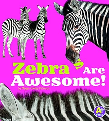 Zebras Are Awesome!