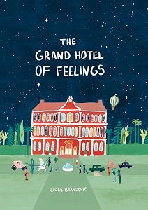 The Grand Hotel of Feelings by Lidia Brankovic