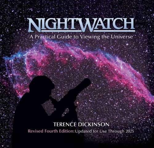 NightWatch: A Practical Guide to Viewing the Universe by Terence Dickinson