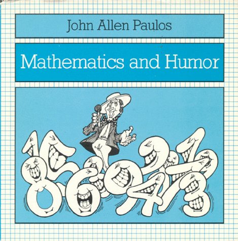 Mathematics and Humor by John Allen Paulos