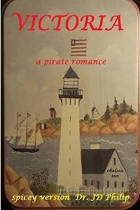 Victoria a pirate romance by Dr. JD Philip