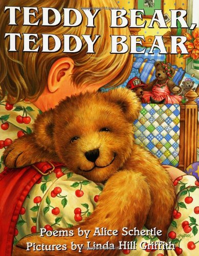 Teddy Bear, Teddy Bear by Alice Schertle