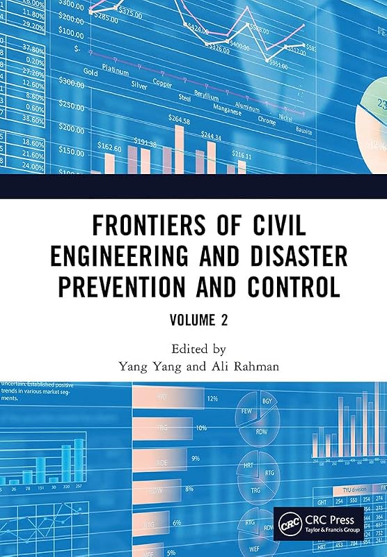 Frontiers of Civil Engineering and Disaster Prevention and Control Volume 2: Proceedings of the 3rd International Conference on Civil, Architecture and ... 2022), Wuhan, China, 25-27 March 2022 by Yang Yang
