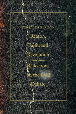 Reason, Faith, and Revolution: Reflections on the God Debate
