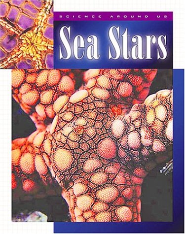 Sea Stars (Science Around Us (Chrysalis)) by Mary Logue